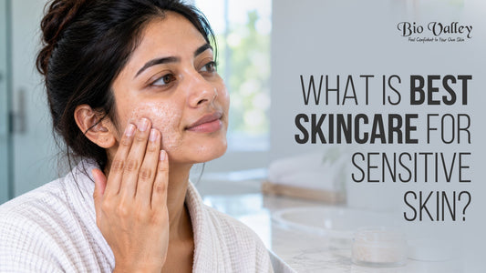 What Is Best Skincare For Sensitive Skin?